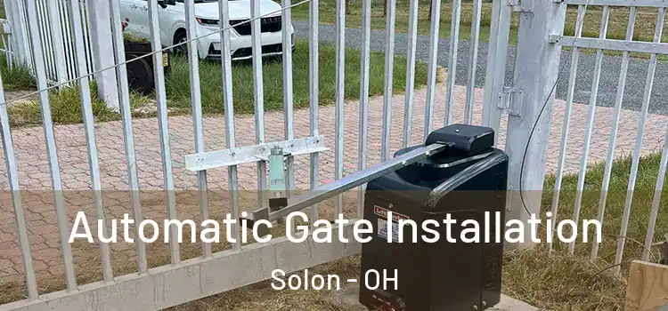  Automatic Gate Installation Solon - OH