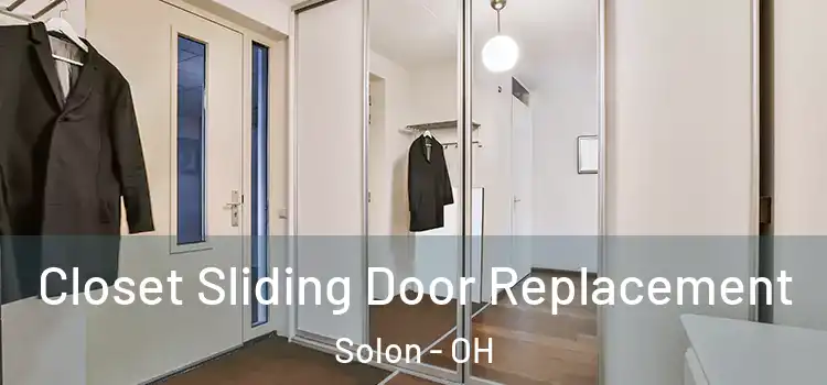  Closet Sliding Door Replacement Solon - OH