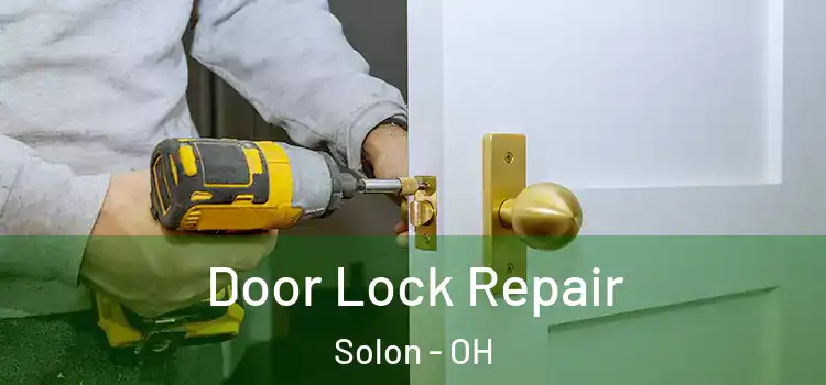  Door Lock Repair Solon - OH