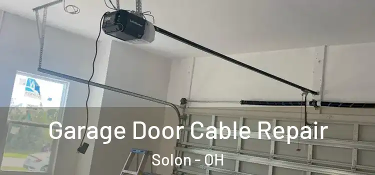  Garage Door Cable Repair Solon - OH
