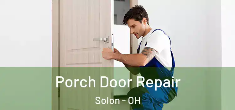  Porch Door Repair Solon - OH