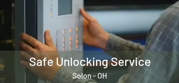  Safe Unlocking Service Solon - OH