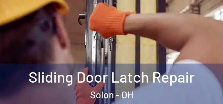  Sliding Door Latch Repair Solon - OH