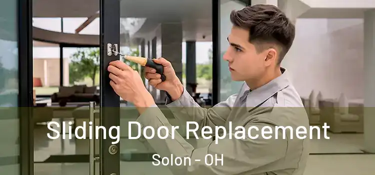  Sliding Door Replacement Solon - OH